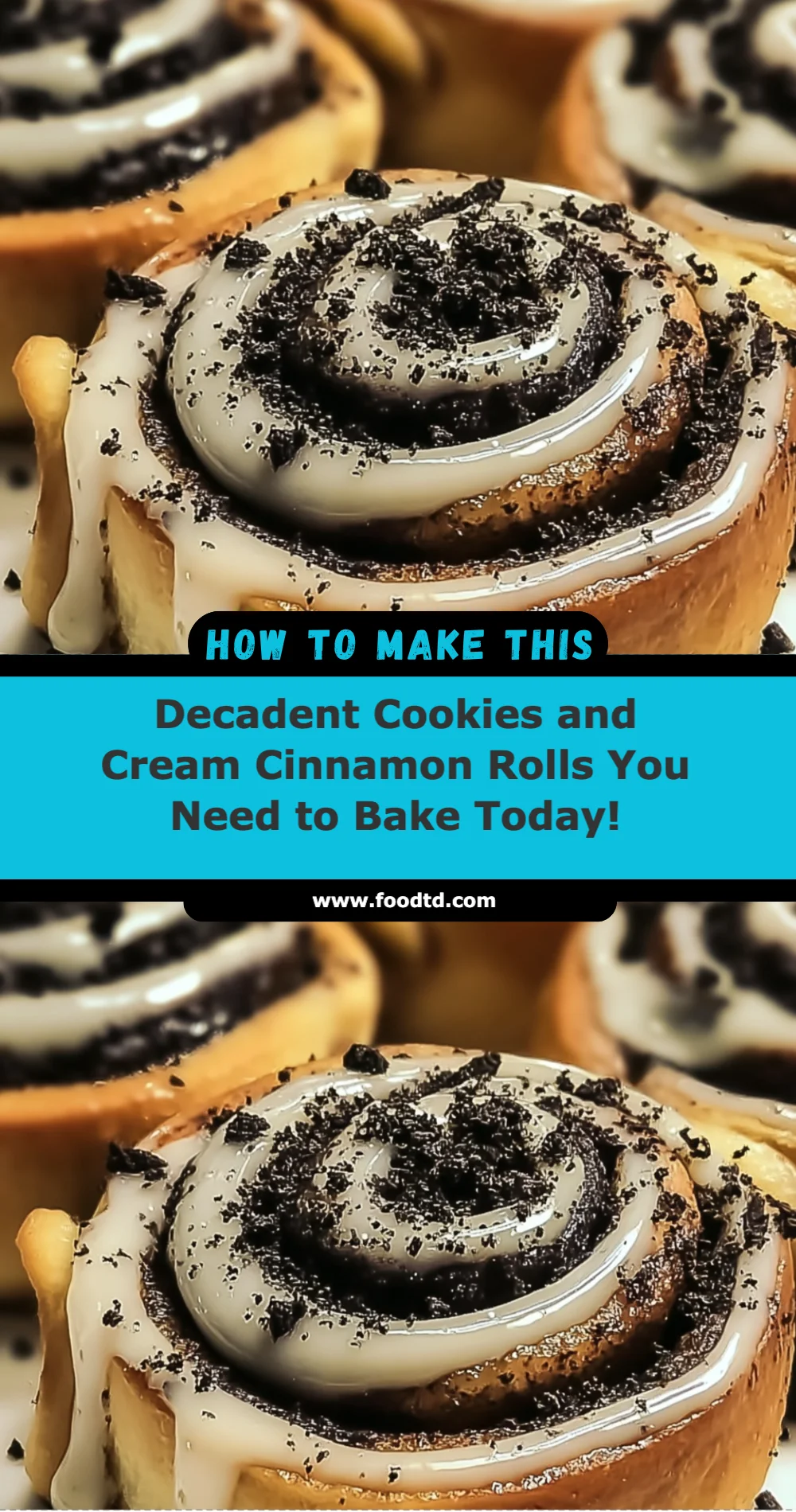 Decadent Cookies and Cream Cinnamon Rolls You Need to Bake Today!