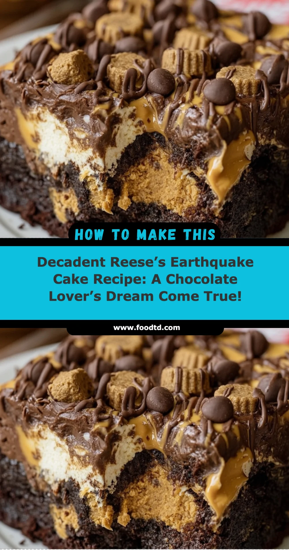 Decadent Reese’s Earthquake Cake Recipe: A Chocolate Lover’s Dream Come True!