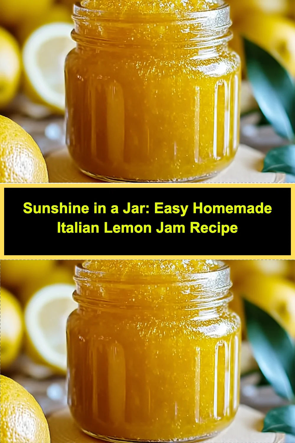 Sunshine in a Jar: Easy Homemade Italian Lemon Jam Recipe You'll Love to Make!