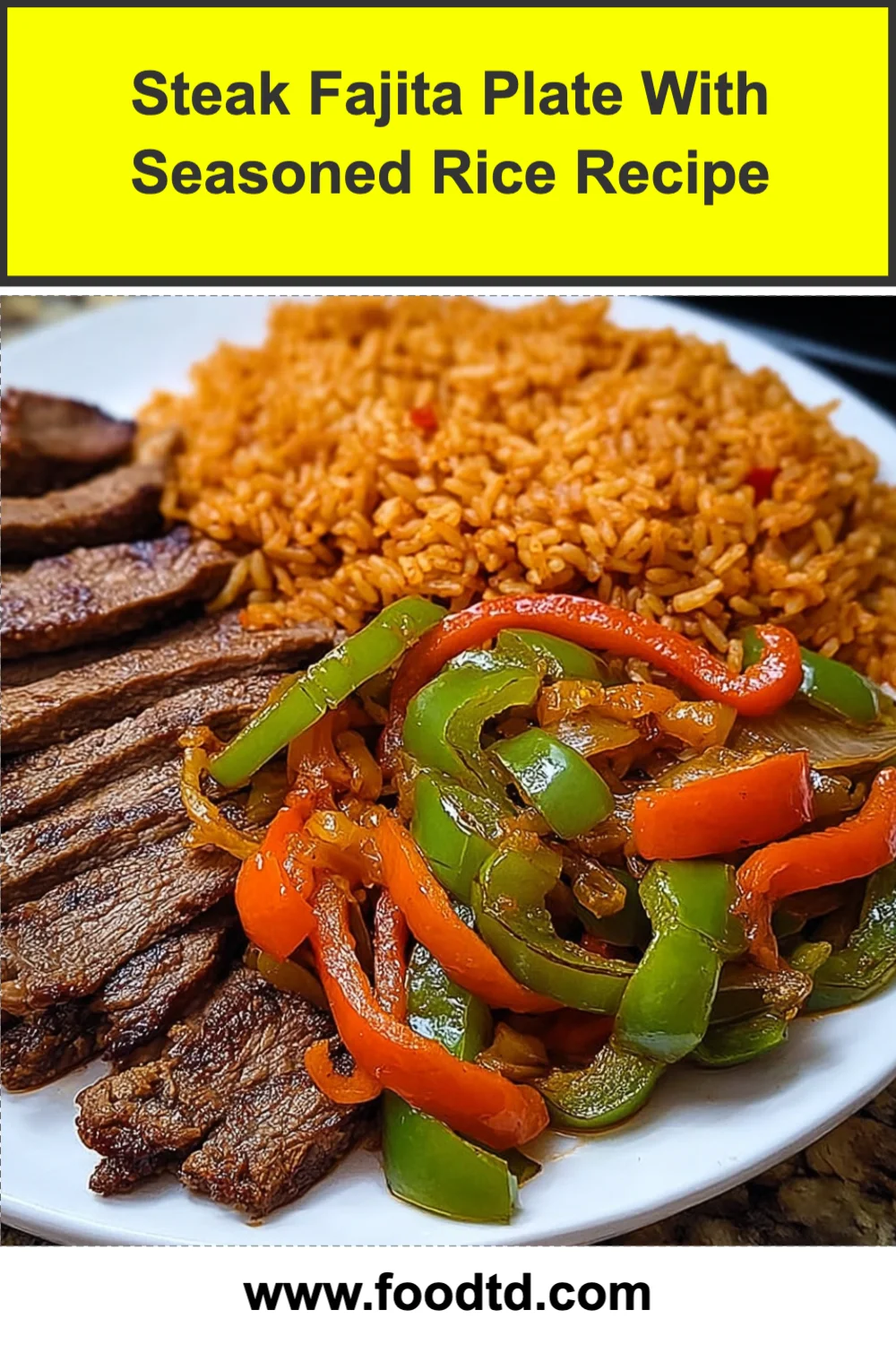 Delicious Steak Fajita Plate With Seasoned Rice Recipe