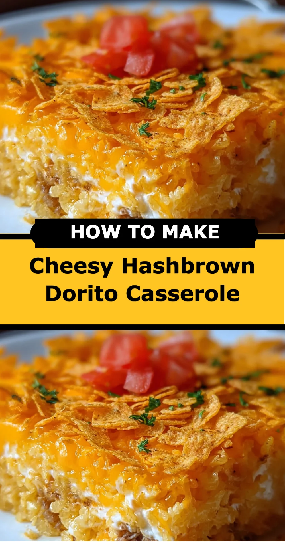 Irresistibly Cheesy Hashbrown Dorito Casserole Recipe