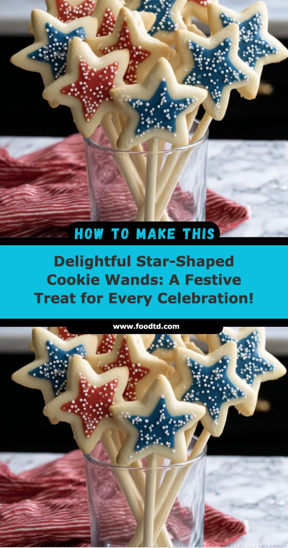 Star-Shaped Cookie Wands Recipe (Perfect for Any Occasion!)