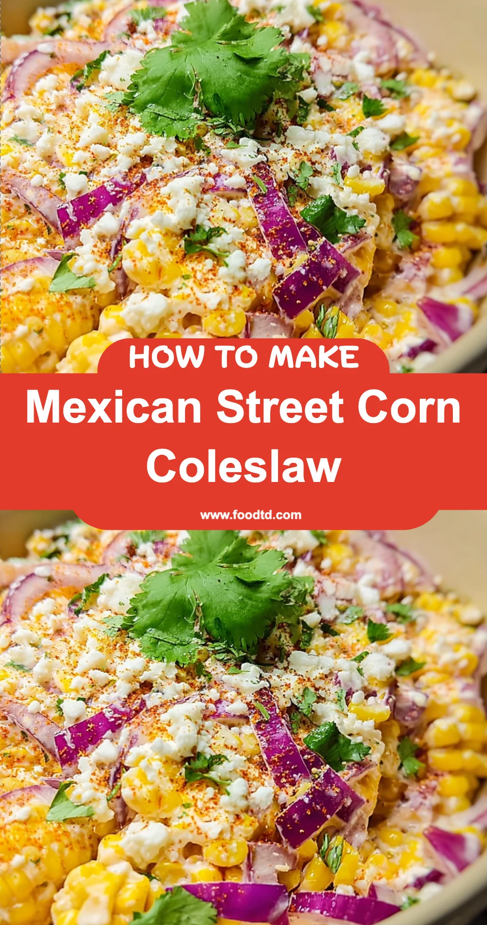 Deliciously Easy Mexican Street Corn Coleslaw Recipe